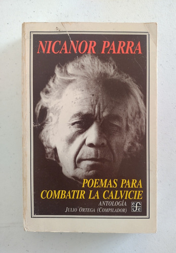Nicanor Parra. Poemas Para Combatir La Calvicie. Firmado