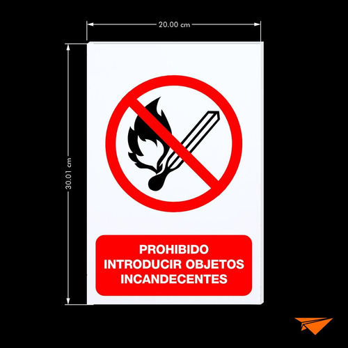 Señalamiento Prohibido Introducir Objetos Incandecente 30x20