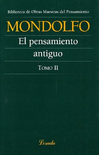 Pensamiento Antiguo, El Tomo Ii, De Rodolfo Mondolfo. Editorial Losada, Tapa Blanda, Edición 1 En Español