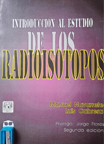 Introducción Al Estudio De Radioisotopos : Manuel Navarrete