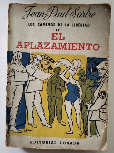 Los Caminos De La Libertad 2. El Aplazamiento - J. P. Sartre