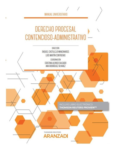 Manual De Derecho Procesal Contencioso-administrativo, De Raquel Castillejo Manzanares Y Luis Mart. Editorial Aranzadi En Español
