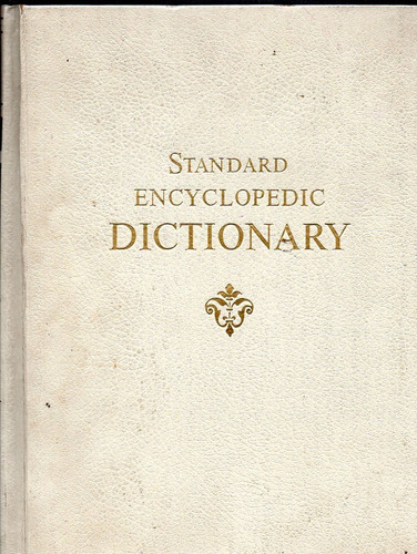 Standard Encyclopedic Dictionary - Funk & Wagnalls