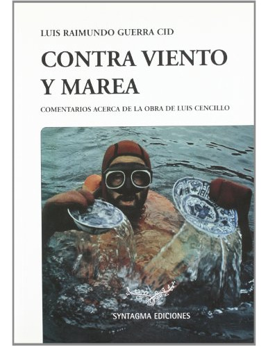 Libro Contra Viento Y Marea De Raimundo Guerra L.