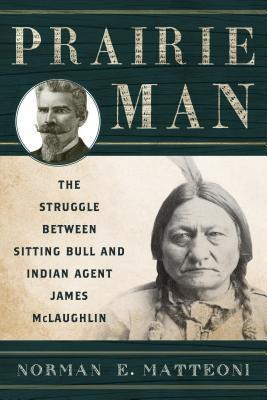 Libro Prairie Man : The Struggle Between Sitting Bull And...