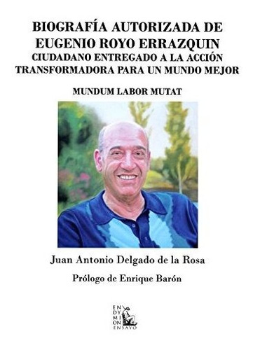 Biografía Autorizada De Eugenio Royo Errazquin