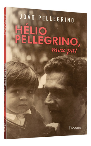 Hélio Pellegrino, Meu Pai