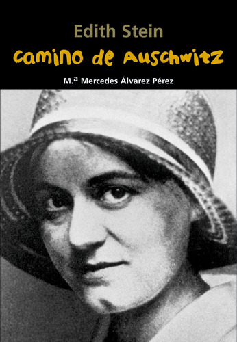 Libro - Camino De Auschwitz (edith Stein) 