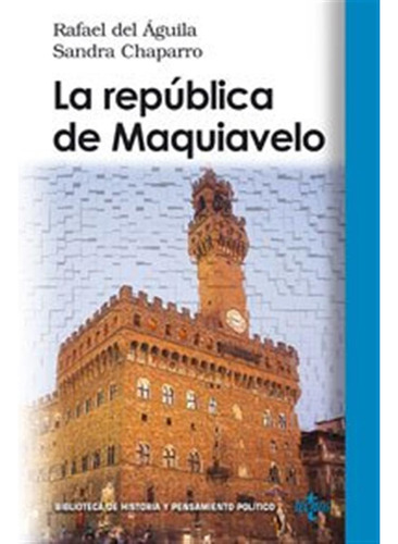 La Republica De Maquiavelo -biblioteca De Historia Y Pensami