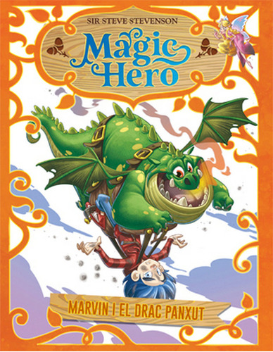 Magic Hero 4. Marvin I El Drac Panxut (libro Original)