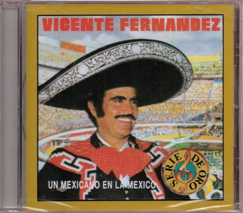 Cd Vicente Fernandez Un Mexicano En La Mexico