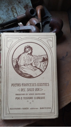 Poetas Franceses Ilustres Del S Xix / Montaner Y Simón 1906