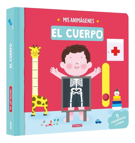 El Cuerpo - Mis Animagenes (tapa Dura), De Los Editores De 