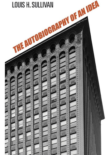Libro: The Autobiography Of An Idea (dover Architecture)