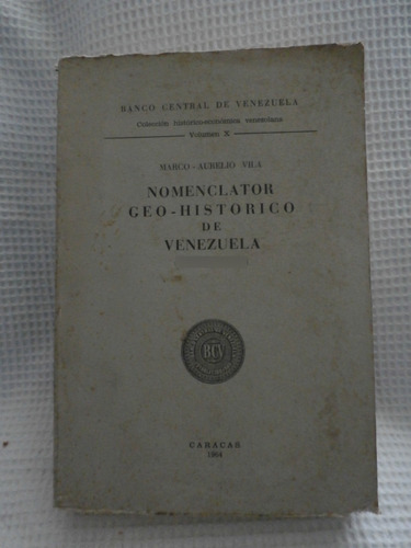 Libro Nomenclator Geo-histórico De Vzla. Marco Aurelio Vila