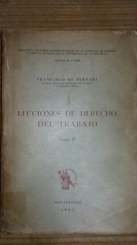 Lecciones De Derecho Del Trabajo Laboral T, 2 F. De Ferrari