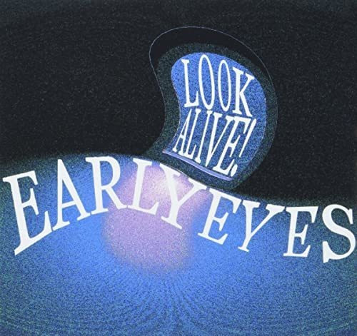 Cd Look Alive - Early Eyes