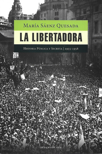 Libertadora, La, De Saenz Quesada, Maria. Editorial Sudamericana, Tapa Tapa Blanda En Español, 2007