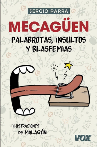 Mecagüen! Palabrotas, Insultos Y Blasfemias - Parra Cast...