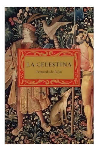 Libro La Celestina De Fernando De Rojas