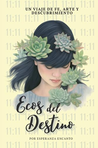 Ecos Del Destino: Un Viaje De Fe, Arte Y Descubrimiento