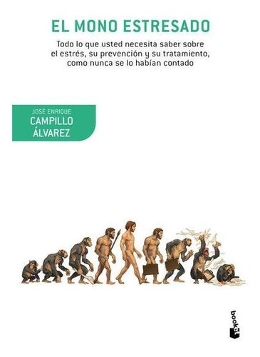 El Mono Estresado, De Jos? Enrique Campillo ?lvarez. Editorial Grupo Planeta, Tapa Blanda, Edición 2020 En Español