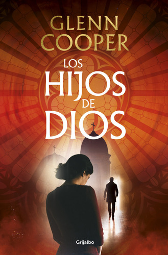 Los Hijos De Dios, De Glenn Cooper. Editorial Grijalbo, Tapa Blanda En Español, 2023
