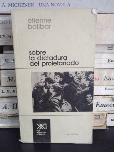 Sobre La Dictadura Del Proletariado - Etienne Balibar 