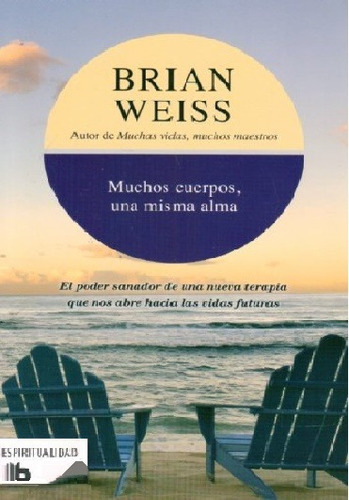 Biran Weiss - Muchos Cuerpos Una Misma Alma