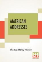 Libro American Addresses : With A Lecture On The Study Of...