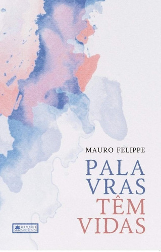 Palavras Tem Vidas, De Felippe. Editora Coerência, Capa Mole Em Português, 2019