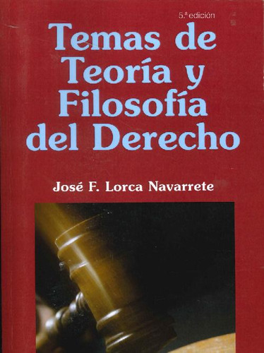 Libro Temas De Teoría Y Filosofía Del Derecho De José F Lorc