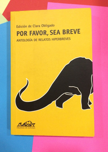 Por Favor, Sea Breve. Relatos Hiperbreves. Clara Obligado