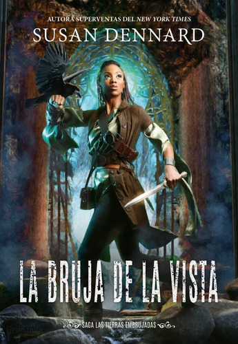 La Bruja De La Vista - Tierras Embrujadas - Susan Dennard - 