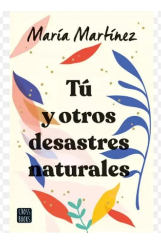 Tu Y Otros Desastres Naturales