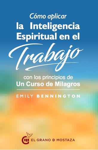 ** Como Aplicar La Inteligencia Espiritual En El Trabajo **