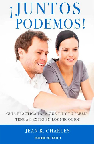 ¡Juntos Podemos!, de Jean R. Charles. Serie 9580101024, vol. 1. Editorial Penguin Random House, tapa blanda, edición 2020 en español, 2020