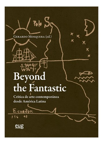 BEYOND THE FANTASTIC CRITICA DE ARTE CONTEMPORANEO, de VV. AA.. Editorial Editorial Universidad de Granada, tapa blanda en español