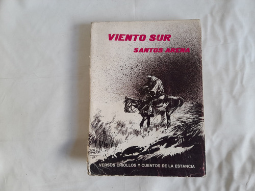 Viento Sur, Santos Arena, Versos Criollos Cuentos