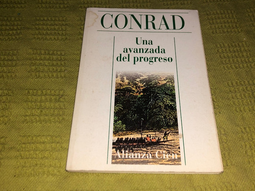 Una Avanzada Del Progreso - Conrad - Alianza