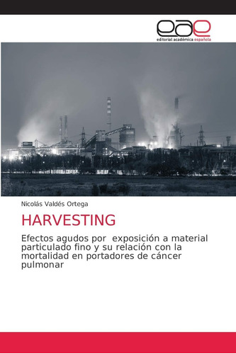 Libro: Harvesting: Efectos Agudos Por Exposición A Material
