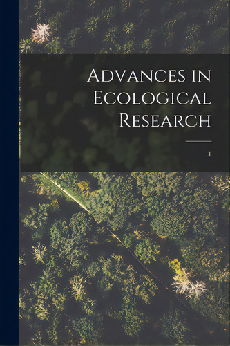 Advances In Ecological Research; 1, De Anonymous. Editorial Hassell Street Pr, Tapa Blanda En Inglés