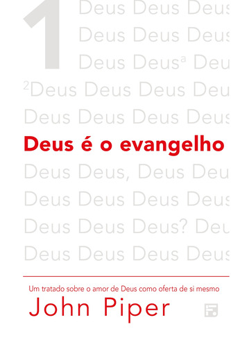 Deus é o Evangelho, de Bridges, Jerry. Editora Missão Evangélica Literária, capa mole em português, 2018