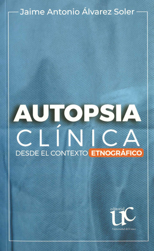 Autopsia Clínica Desde El Contexto Etnográfico