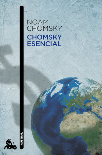 Chomsky esencial, de Chomsky, Noam. Serie Austral Editorial Austral México, tapa blanda en español, 2020