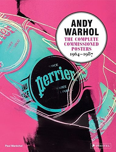 Andy Warhol Complete Comissioned Posters, De Andy Warhol. Editorial Prestel, Tapa Blanda, Edición 1 En Inglés