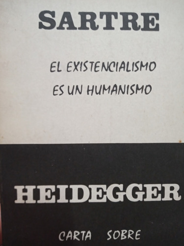 Sartre El Existencialismo Es Un Humanismo Heidegger Carta So