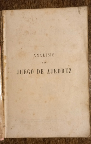 Análisis Del Juego De Ajedrez - Filidor 1891