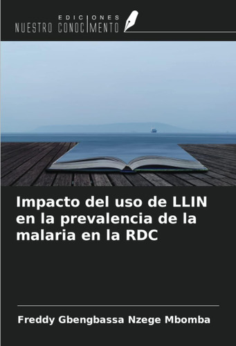 Libro: Impacto Del Uso Llin Prevalencia Malar