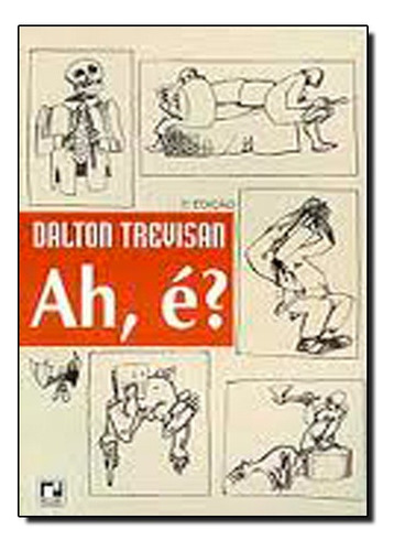 Ah,e?, De Dalton Trevisan. Editora Record, Capa Mole Em Português, 1994